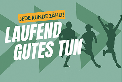 LAUFEND GUTES TUN... Jede Runde zählt!